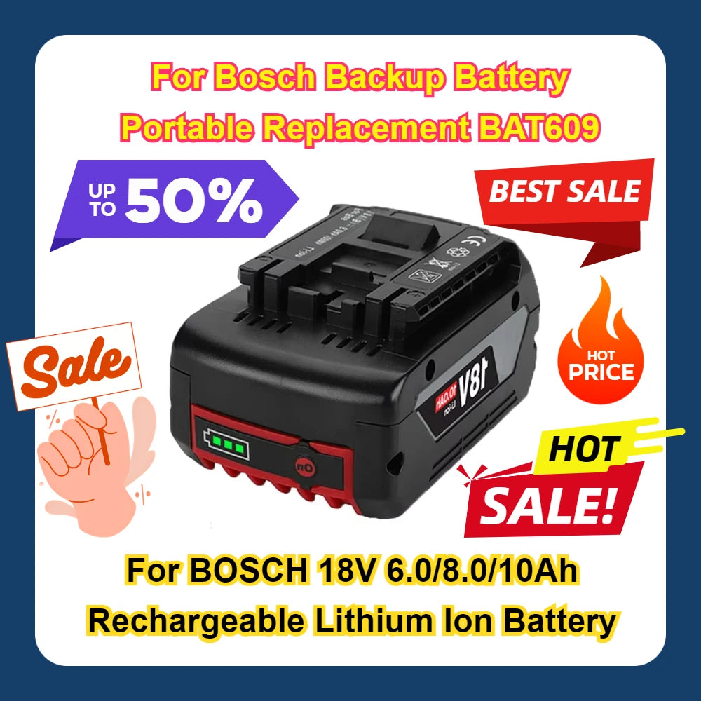 For BOSCH 18V 6.0/8.0/10Ah Rechargeable Lithium Ion Battery For Bosch Backup Battery Portable Replacement BAT609 18V 6.0A